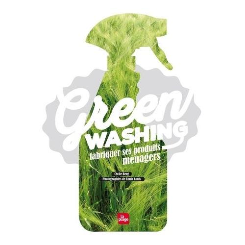 Green Washing, Fabriquer Ses Produits Ménagers