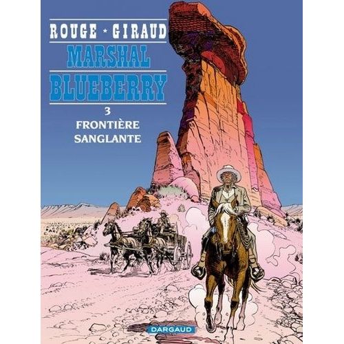 Marshal Blueberry Tome 3 - Frontière Sanglante