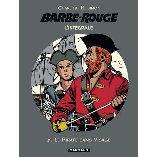 L'intégrale Barbe Rouge Tome 5 - Le Pirate Sans Visage