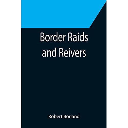 Border Raids And Reivers