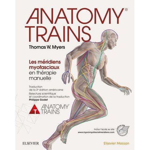 Anatomy Trains - Les Méridiens Myofasciaux En Thérapie Manuelle