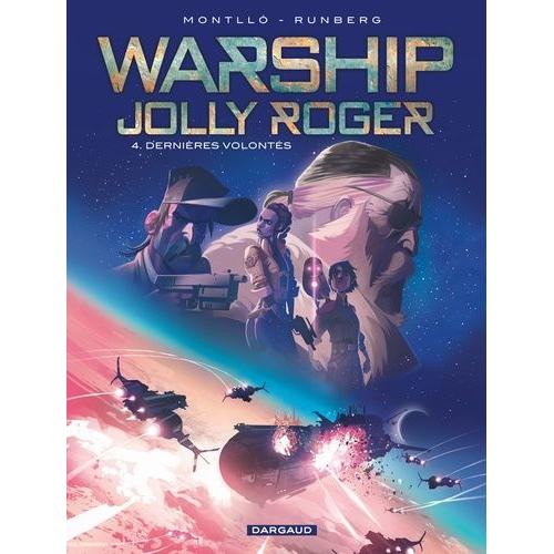 Warship Jolly Roger Tome 4 - Dernières Volontés
