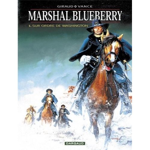 Marshal Blueberry Tome 1 - Sur Ordre De Washington