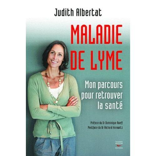 Maladie De Lyme - Mon Parcours Pour Retrouver La Santé