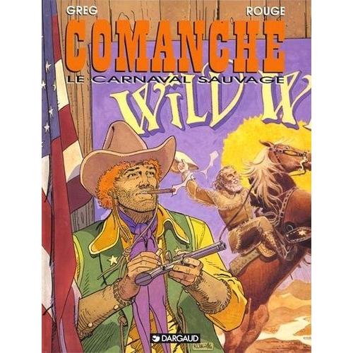 Comanche Tome 13 - Le Carnaval Sauvage