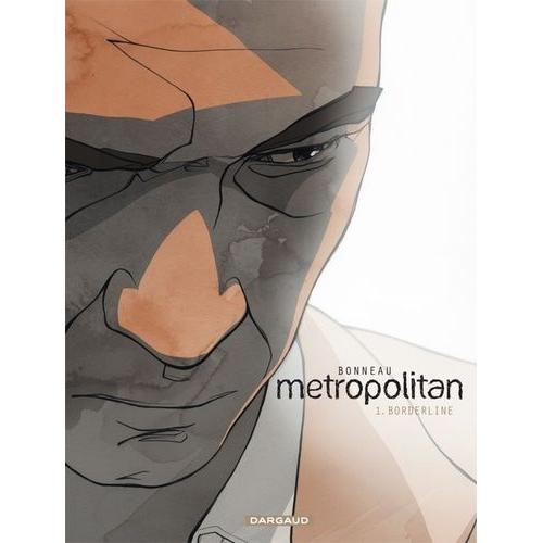 Metropolitan Tome 1 - Borderline