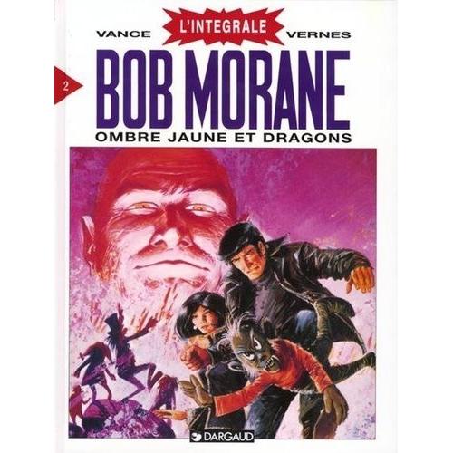 Bob Morane L'intégrale Tome 2 - Ombre Jaune Et Dragons