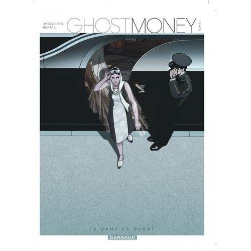 Ghost Money Tome 1 - La Dame De Dubaï