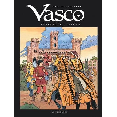 Vasco Intégrale Tome 6 - La Bête - Rienzo - Les Ombres Du Passé - Rienzo Le Dernier Des Césars