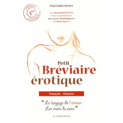 Petit Bréviaire Érotique Français-Alsacien - Le Langage De L'amour, Les Mots Du Sexe
