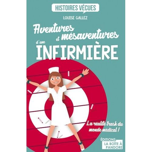 Aventures Et Mésaventures D'une Infirmière