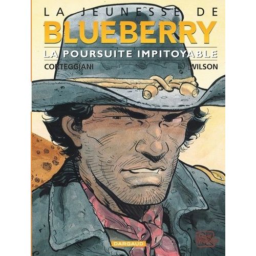 La Jeunesse De Blueberry Tome 7 - La Poursuite Impitoyable