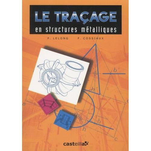 Le Traçage En Structures Métalliques Cap-Bep-Bac Pro-Bts Formation Continue