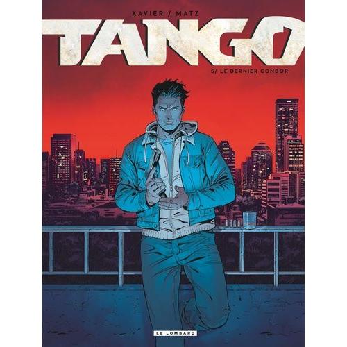 Tango Tome 5 - Le Dernier Condor