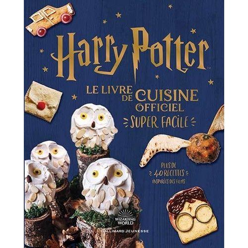 Harry Potter - Le Livre De Cuisine Officiel Super Facile