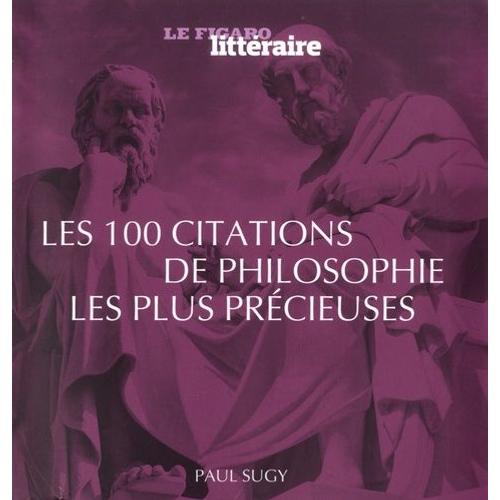 Les 100 Citations De La Philosophie Les Plus Utiles