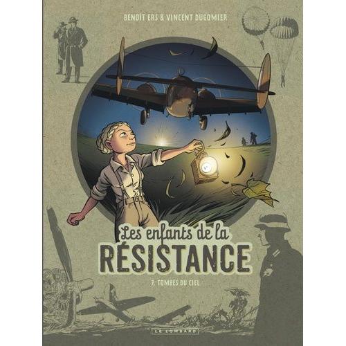 Les Enfants De La Résistance Tome 7 - Tombés Du Ciel