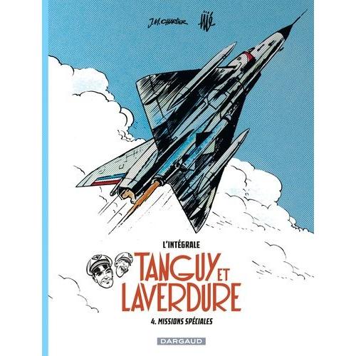 Tanguy Et Laverdure L'intégrale Tome 4 - Missions Spéciales