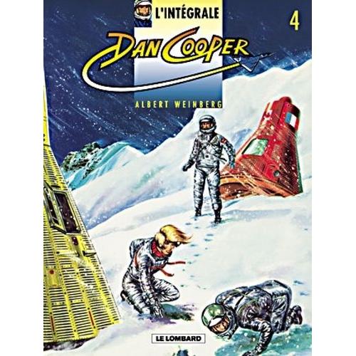 L'intégrale Dan Cooper Tome 4 : Les Trois Cosmonautes - Fantôme 3 Ne Répond Plus - Les Acrobates Du Ciel