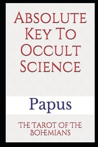 Clef absolue de la science occulte : Le Tarot des bohémiens, le plus ancien  livre du monde, á l'usage exclusif des initiés (Hardcover) 