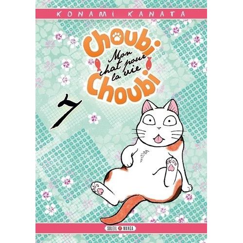 Choubi-Choubi - Mon Chat Pour La Vie - Tome 7