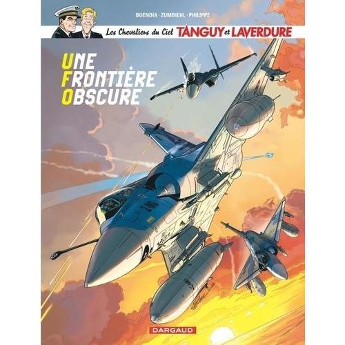 Les Chevaliers Du Ciel Tanguy Et Laverdure Tome 10 - Une Frontière Obscure