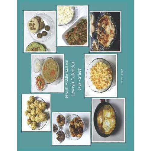 Jewish Middle Eastern Recipes Jewish Calendar 5782 - 2021-22