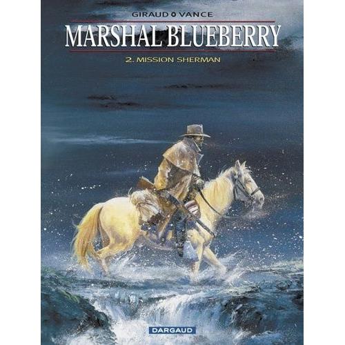 Marshal Blueberry Tome 2 - Mission Sherman