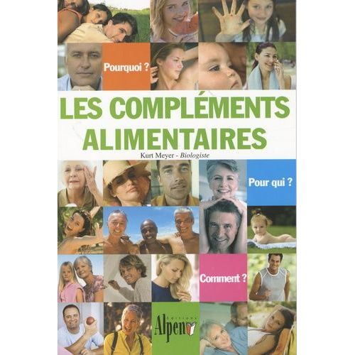 Les Compléments Alimentaires - Pourquoi ? Pour Qui ? Comment ?