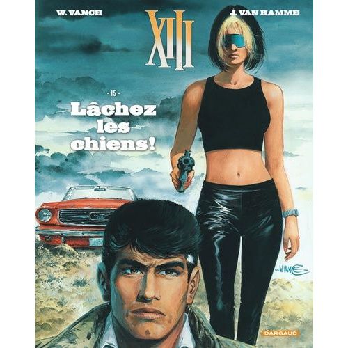Xiii Tome 15 - Lachez Les Chiens !
