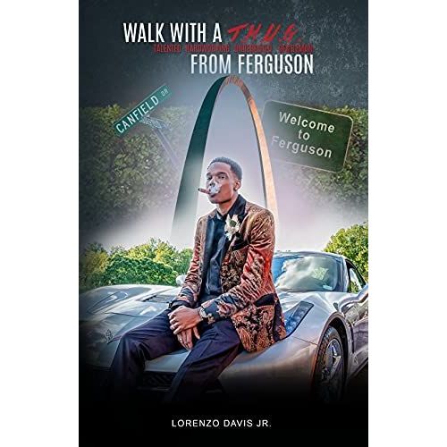Walk With A T.H.U.G From Ferguson