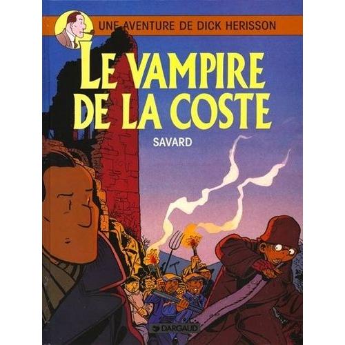 Une Aventure De Dick Hérisson Tome 4 - Le Vampire De La Coste
