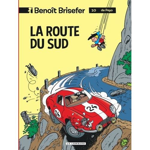 Benoît Brisefer Tome 10 - La Route Du Sud