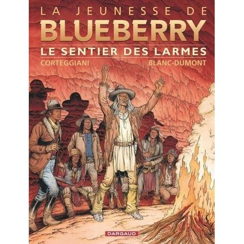La Jeunesse De Blueberry Tome 17 - Le Sentier Des Larmes