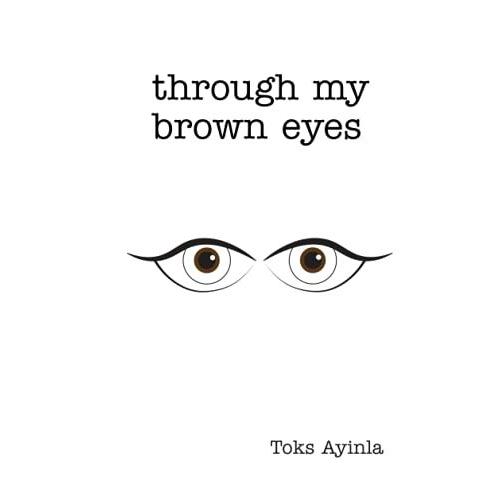 Through My Brown Eyes