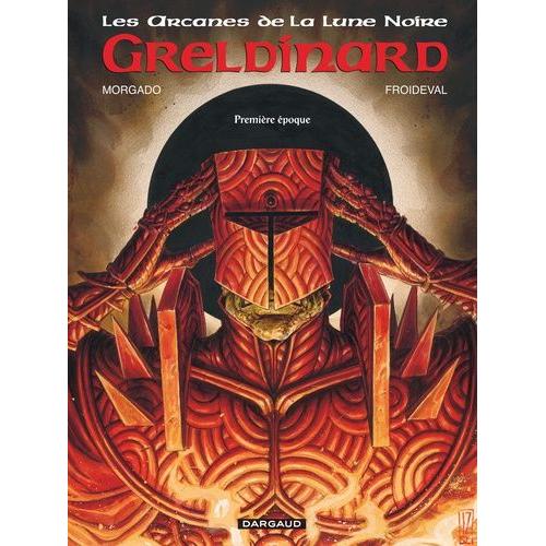 Les Arcanes De La Lune Noire Tome 4 - Greldinard - Première Époque