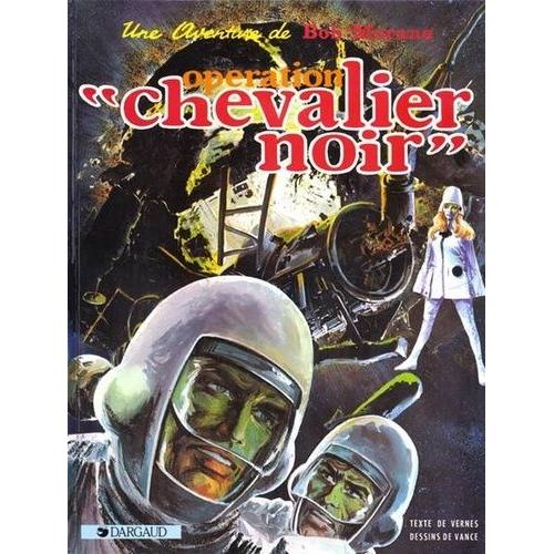 Bob Morane Tome 2 - Opération "Chevalier Noir