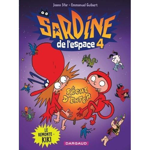 Sardine De L'espace Tome 4 - Le Remonte-Kiki