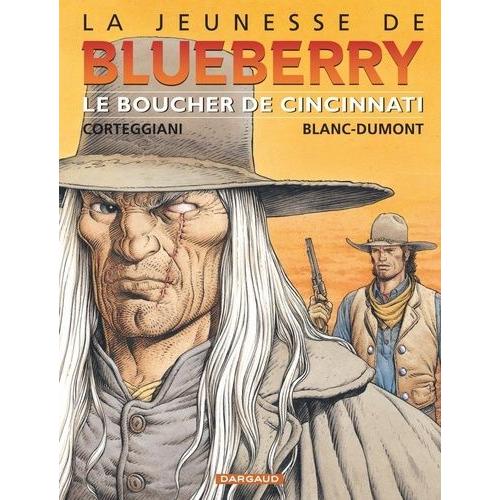 La Jeunesse De Blueberry Tome 14 - Le Boucher De Cincinatti