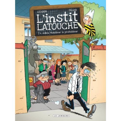 L'instit Latouche Tome 4 - Adieu, Monsieur Le Professeur