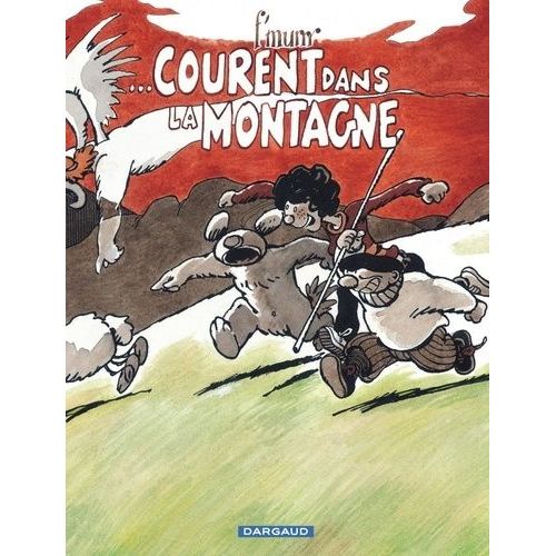 Le Génie Des Alpages Tome 14 - ... Courent Dans La Montagne