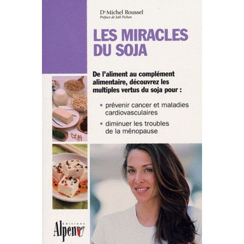 Les Miracles Du Soja - Manger Un Peu De Soja Tous Les Jours Éloigne Les Maladies Pour Toujours