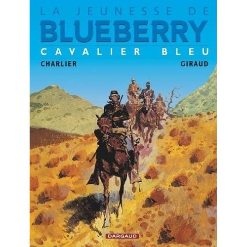 La Jeunesse De Blueberry Tome 3 - Cavalier Bleu