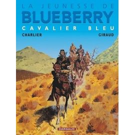 La Jeunesse De Blueberry Tome 3 - Cavalier Bleu