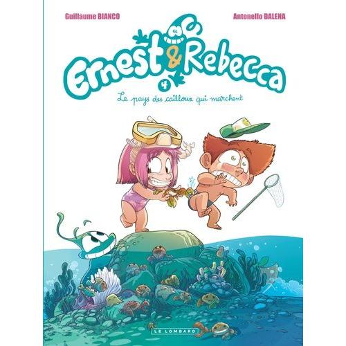 Ernest Et Rebecca Tome 4 - Les Pays Des Cailloux Qui Marchent