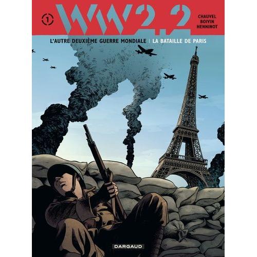 Ww2.2 Tome 1 - La Bataille De Paris