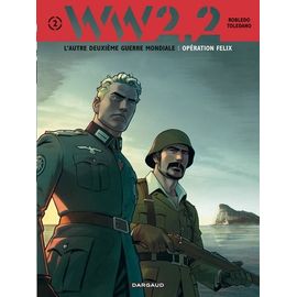 Ww2.2 Tome 2 - Opération Félix