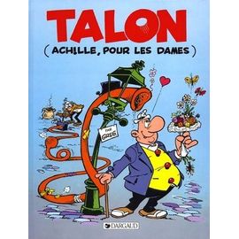 Achille Talon Tome 40 : Talon (Achille, Pour Les Dames)