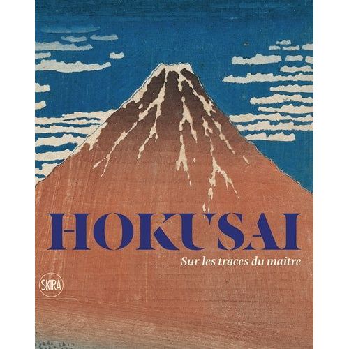 Hokusai - Sur Les Traces Du Maître