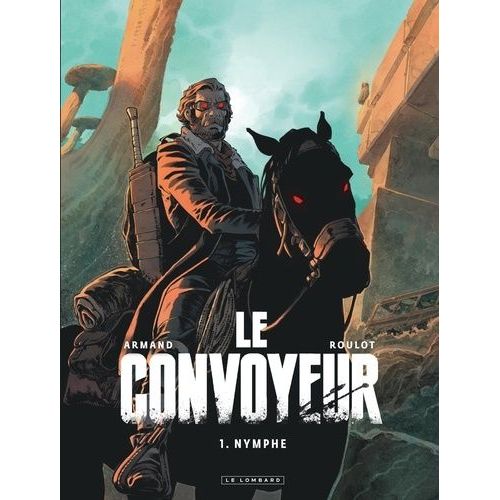 Le Convoyeur Tome 1 - Nymphe